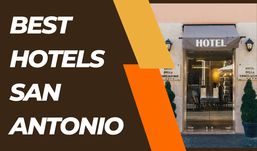 Best Hotels San Antonio